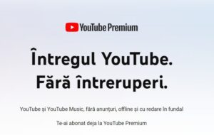 YouTube anulează abonamentele Premium cumpărate mai ieftin, cu VPN