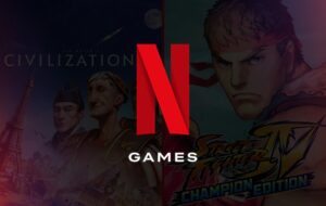 Civilization VI și Street Fighter IV vin pe Netflix Games. Noi trailere pentru seriale bazate pe jocuri video