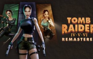 Tomb Raider se întoarce în 2025 cu noua colecție IV-VI Remastered